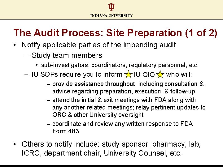 The Audit Process: Site Preparation (1 of 2) • Notify applicable parties of the