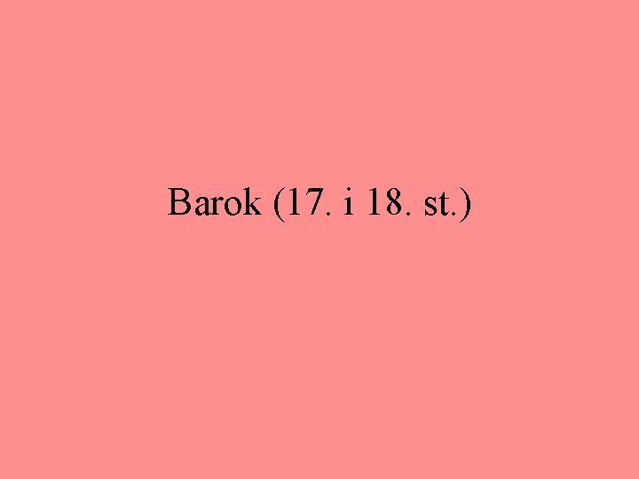 Barok (17. i 18. st. ) 