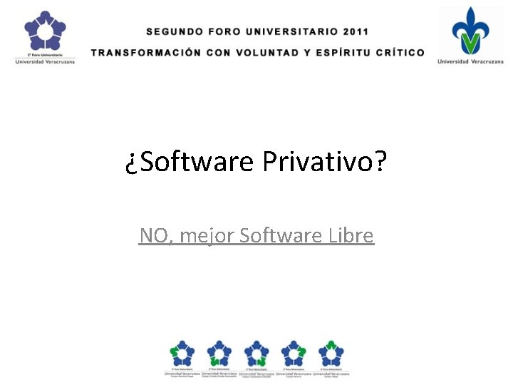 ¿Software Privativo? NO, mejor Software Libre 