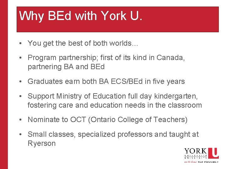 Why BEd with York U. • You get the best of both worlds… •