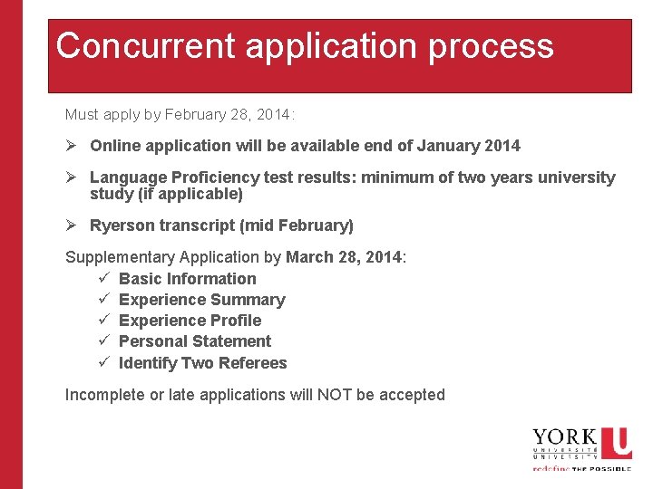 Concurrent application process Must apply by February 28, 2014: Ø Online application will be
