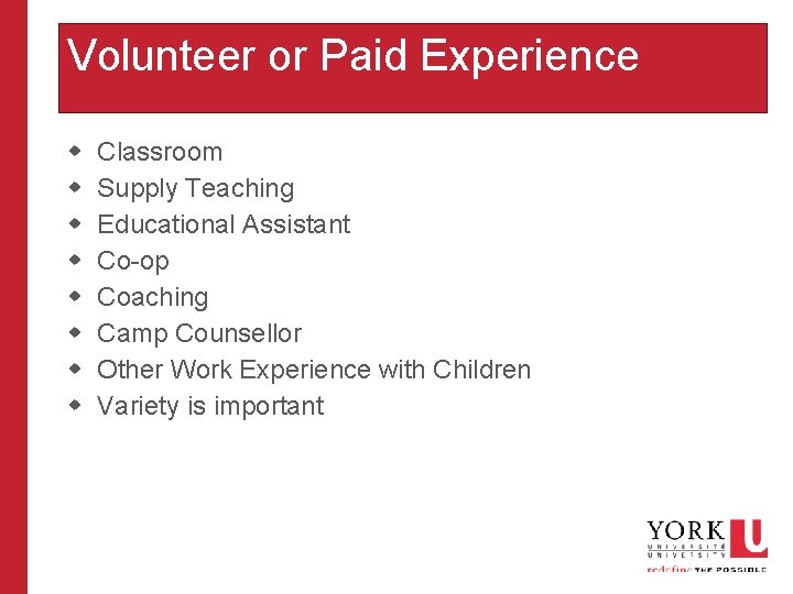 Volunteer or Paid Experience w w w w Classroom Supply Teaching Educational Assistant Co-op