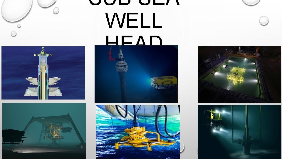 SUB SEA WELL HEAD 