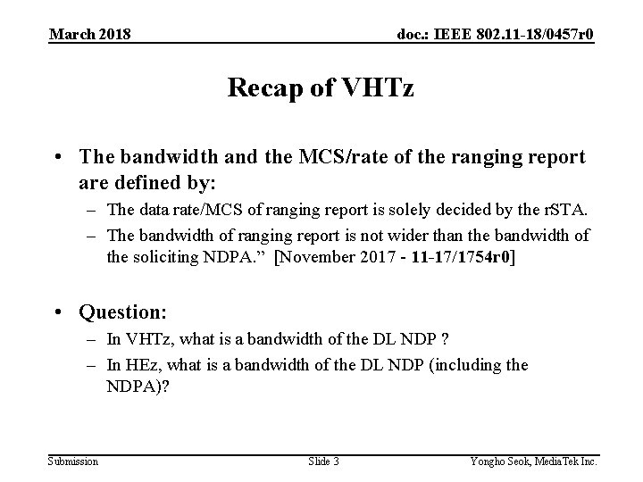 March 2018 doc. : IEEE 802. 11 -18/0457 r 0 Recap of VHTz • March 2018 doc. : IEEE 802. 11 -18/0457 r 0 Recap of VHTz •