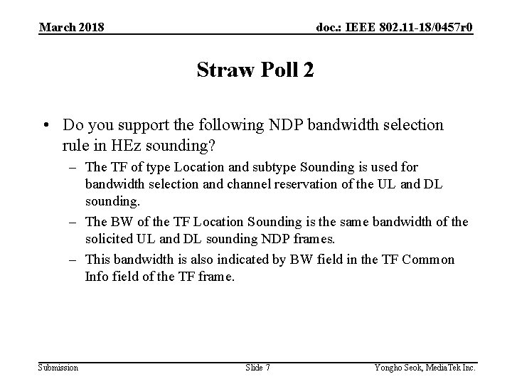 March 2018 doc. : IEEE 802. 11 -18/0457 r 0 Straw Poll 2 •