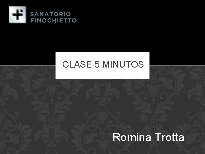 CLASE 5 MINUTOS Romina Trotta 