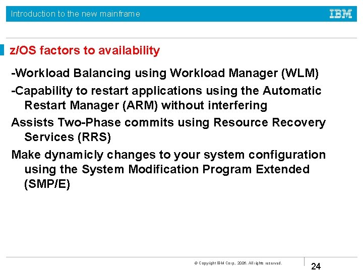 Introduction to the new mainframe z/OS factors to availability -Workload Balancing using Workload Manager