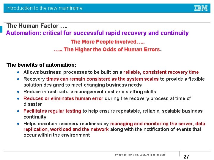 Introduction to the new mainframe The Human Factor …. Automation: critical for successful rapid