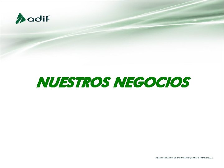 NUESTROS NEGOCIOS NUESTROS NEGOCIOS