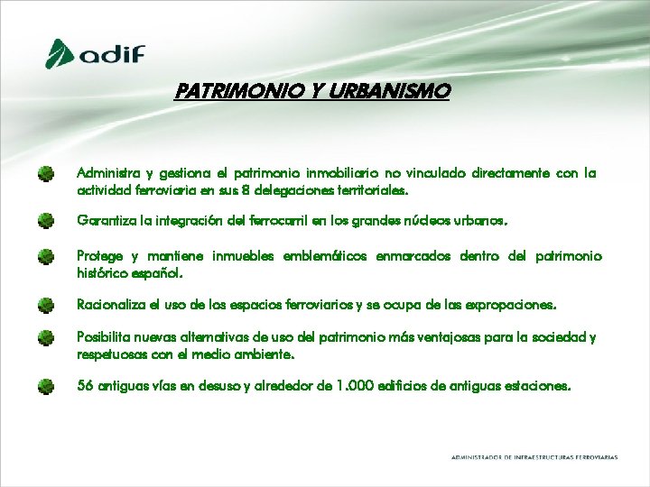 PATRIMONIO Y URBANISMO Administra y gestiona el patrimonio inmobiliario no vinculado directamente con la PATRIMONIO Y URBANISMO Administra y gestiona el patrimonio inmobiliario no vinculado directamente con la