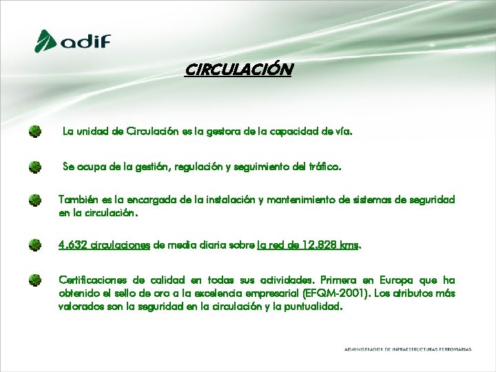 CIRCULACIÓN La unidad de Circulación es la gestora de la capacidad de vía. Se CIRCULACIÓN La unidad de Circulación es la gestora de la capacidad de vía. Se