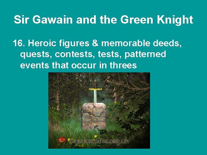 Sir Gawain and the Green Knight 16. Heroic figures & memorable deeds, quests, contests, Sir Gawain and the Green Knight 16. Heroic figures & memorable deeds, quests, contests,