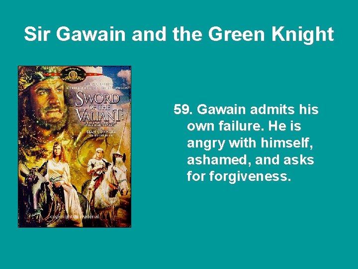Sir Gawain and the Green Knight 59. Gawain admits his own failure. He is Sir Gawain and the Green Knight 59. Gawain admits his own failure. He is