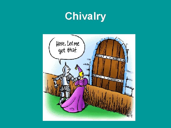 Chivalry Chivalry