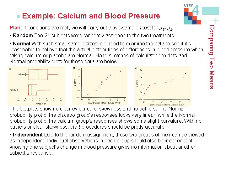 Calcium and Blood Pressure • Random The 21 subjects were randomly assigned to the