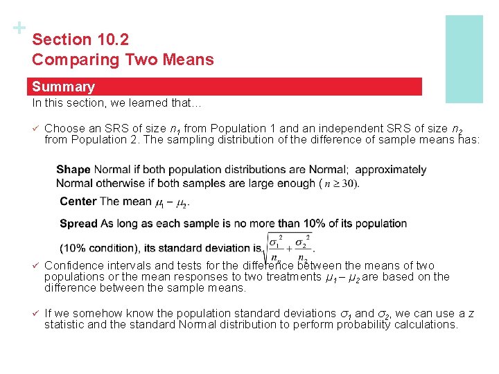 + Section 10. 2 Comparing Two Means Summary In this section, we learned that…