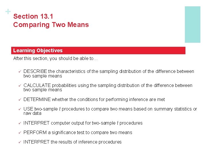 + Section 13. 1 Comparing Two Means Learning Objectives After this section, you should