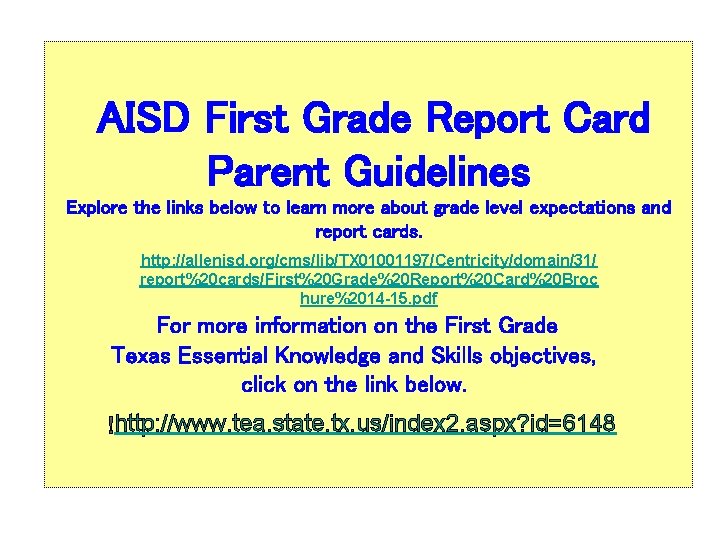  AISD First Grade Report Card Parent Guidelines Explore the links below to learn