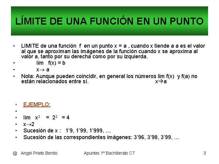 LÍMITE DE UNA FUNCIÓN EN UN PUNTO • LIMITE de una función f en