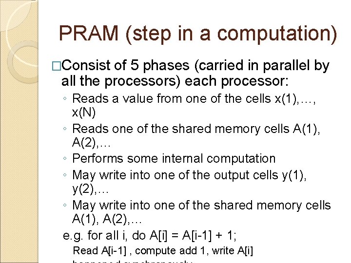 PRAM (step in a computation) �Consist of 5 phases (carried in parallel by all