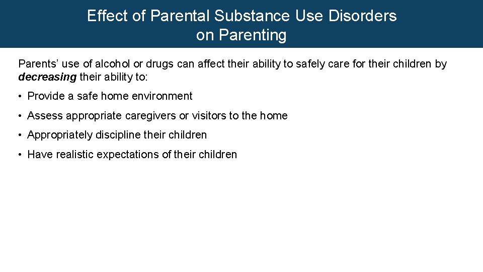 Effect of Parental Substance Use Disorders on Parenting Parents’ use of alcohol or drugs