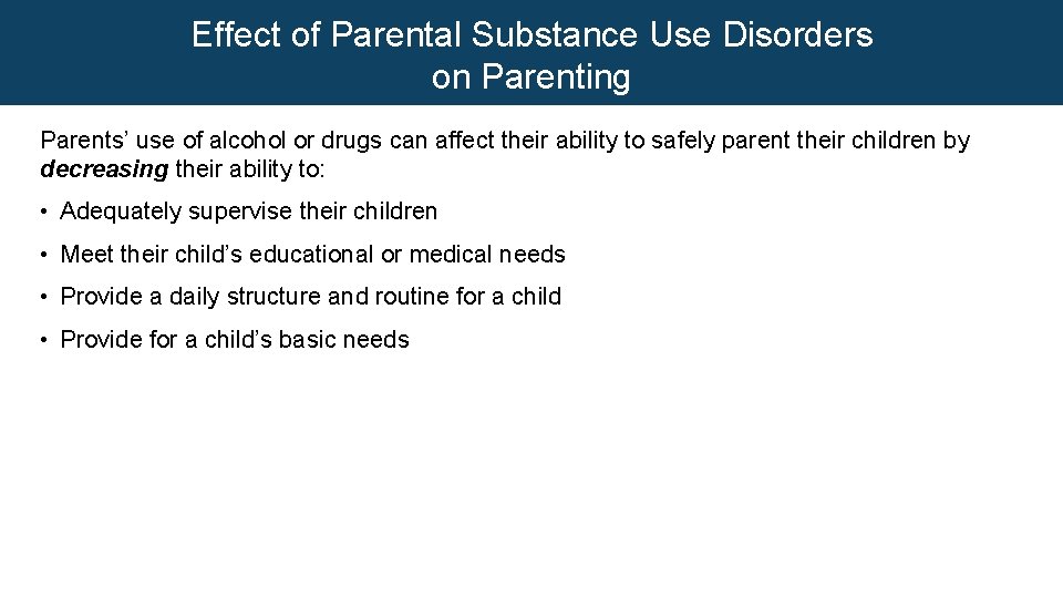 Effect of Parental Substance Use Disorders on Parenting Parents’ use of alcohol or drugs