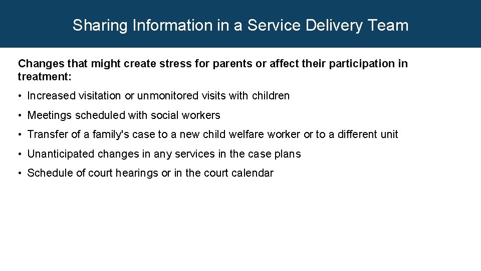Sharing Information in a Service Delivery Team Changes that might create stress for parents