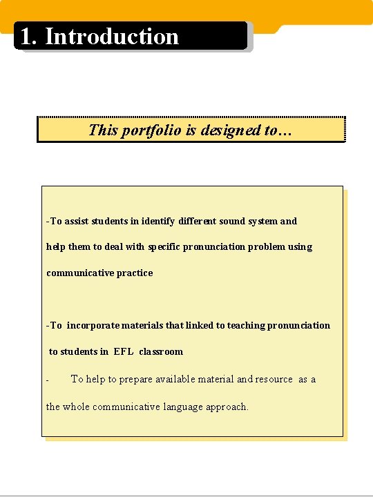 1. Introduction This portfolio is designed to… -To assist students in identify different sound