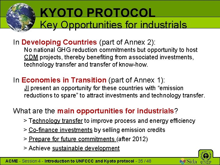 KYOTO PROTOCOL Key Opportunities for industrials In Developing Countries (part of Annex 2): No