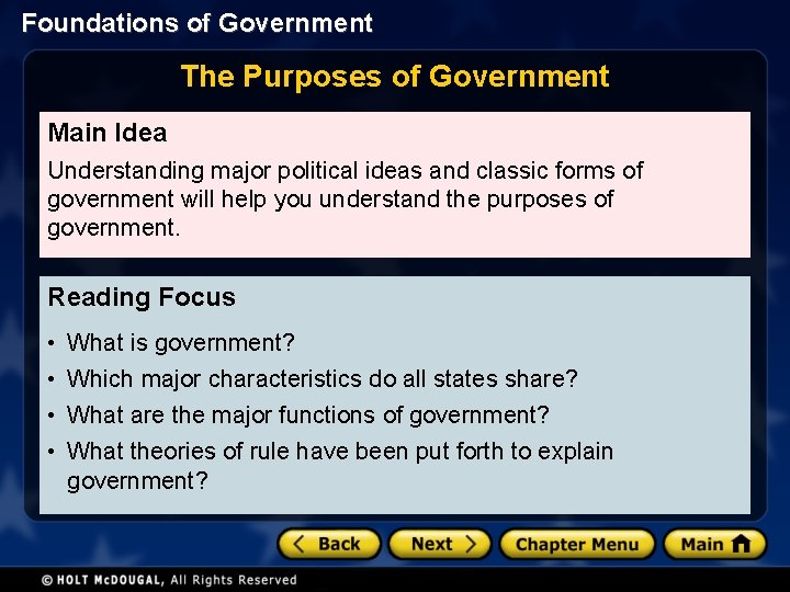 Foundations of Government The Purposes of Government Main Idea Understanding major political ideas and