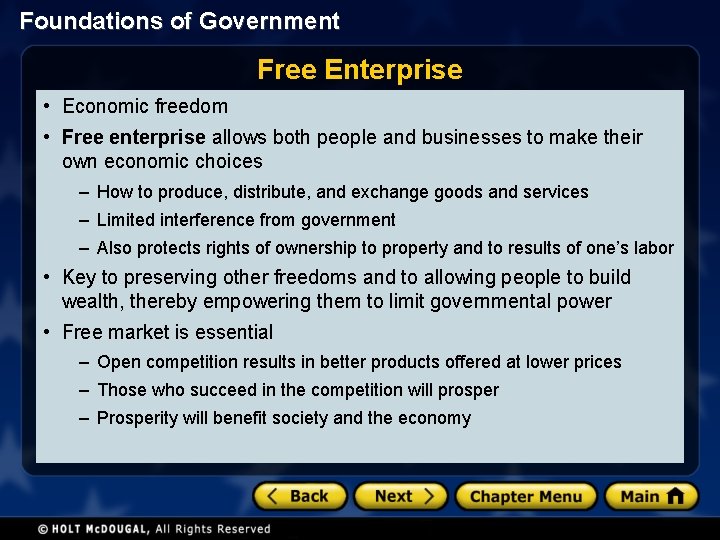 Foundations of Government Free Enterprise • Economic freedom • Free enterprise allows both people