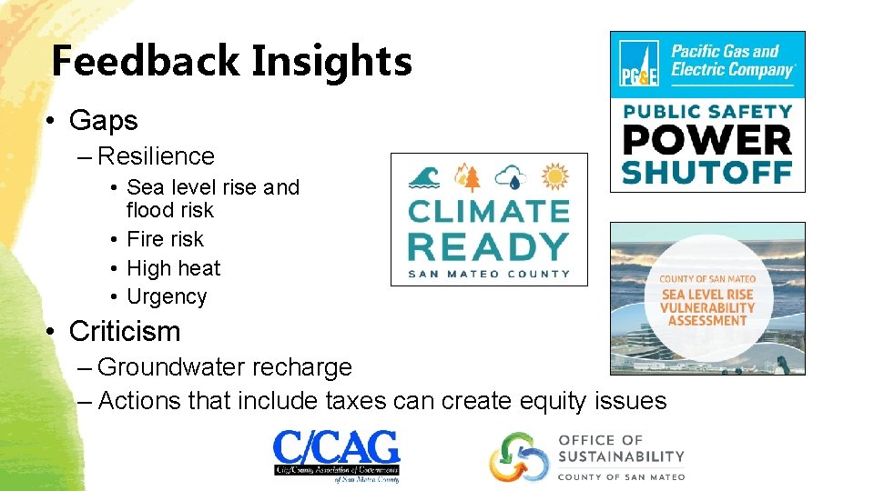 Feedback Insights • Gaps – Resilience • Sea level rise and flood risk •