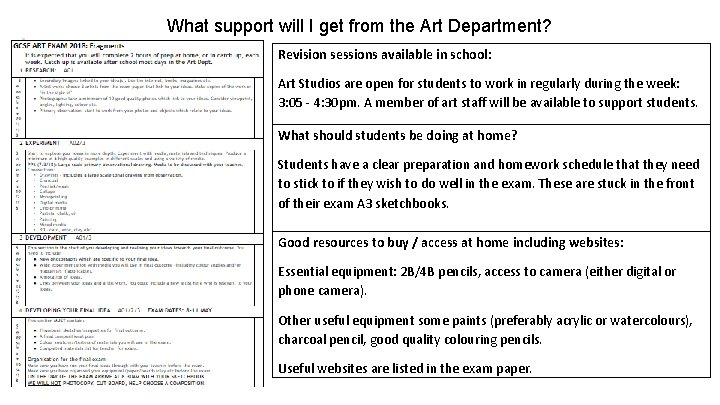 What support will I get from the Art Department? Revision sessions available in school: