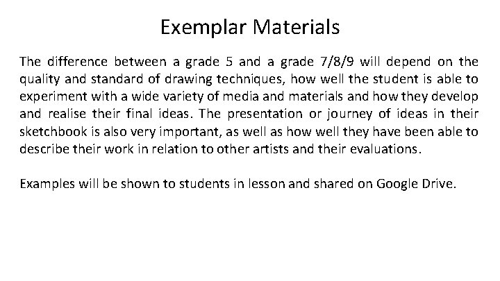 Exemplar Materials The difference between a grade 5 and a grade 7/8/9 will depend