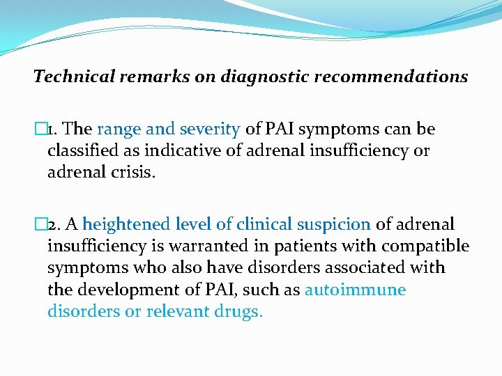 Technical remarks on diagnostic recommendations � 1. The range and severity of PAI symptoms