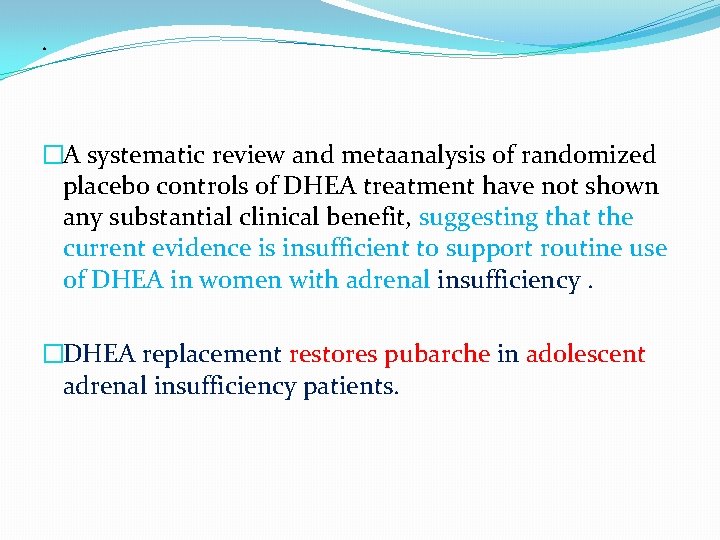. �A systematic review and metaanalysis of randomized placebo controls of DHEA treatment have