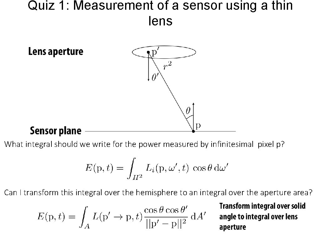 Quiz 1: Measurement of a sensor using a thin lens What integral should we