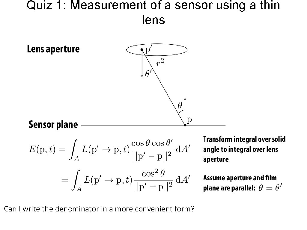 Quiz 1: Measurement of a sensor using a thin lens Can I write the