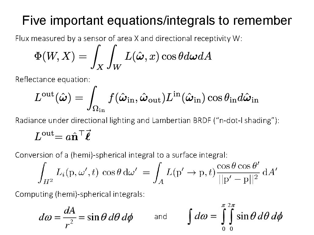 Five important equations/integrals to remember Flux measured by a sensor of area X and