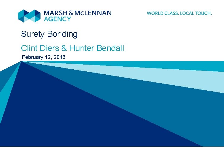 Surety Bonding Clint Diers & Hunter Bendall February 12, 2015 