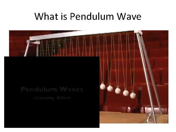 What is Pendulum Wave 