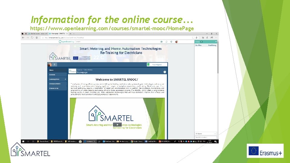 Information for the online course. . . https: //www. openlearning. com/courses/smartel-mooc/Home. Page 