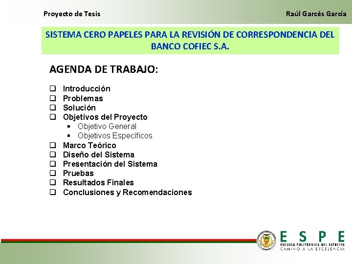 Proyecto de Tesis Raúl Garcés García SISTEMA CERO PAPELES PARA LA REVISIÓN DE CORRESPONDENCIA