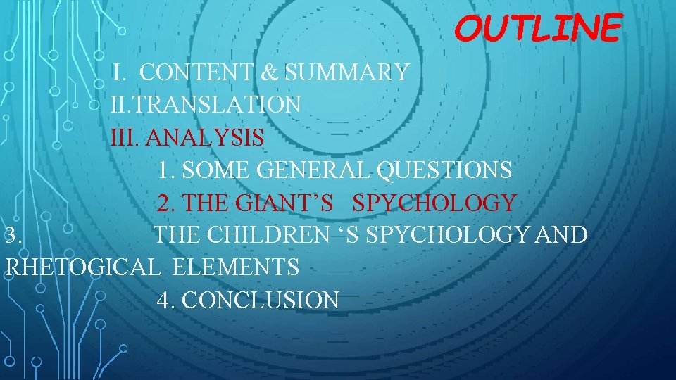 OUTLINE I. CONTENT & SUMMARY II. TRANSLATION III. ANALYSIS 1. SOME GENERAL QUESTIONS 2. OUTLINE I. CONTENT & SUMMARY II. TRANSLATION III. ANALYSIS 1. SOME GENERAL QUESTIONS 2.
