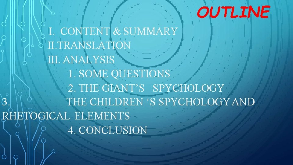 OUTLINE I. CONTENT & SUMMARY II. TRANSLATION III. ANALYSIS 1. SOME QUESTIONS 2. THE OUTLINE I. CONTENT & SUMMARY II. TRANSLATION III. ANALYSIS 1. SOME QUESTIONS 2. THE
