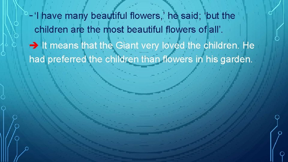 - ‘I have many beautiful flowers, ’ he said; ‘but the children are the - ‘I have many beautiful flowers, ’ he said; ‘but the children are the