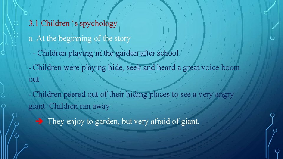 3. 1 Children ‘s spychology a. At the beginning of the story - Children 3. 1 Children ‘s spychology a. At the beginning of the story - Children
