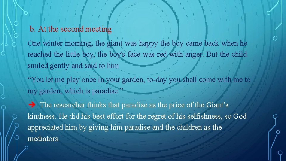 b. At the second meeting One winter morning, the giant was happy the boy b. At the second meeting One winter morning, the giant was happy the boy
