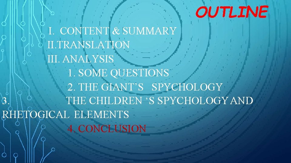 OUTLINE I. CONTENT & SUMMARY II. TRANSLATION III. ANALYSIS 1. SOME QUESTIONS 2. THE OUTLINE I. CONTENT & SUMMARY II. TRANSLATION III. ANALYSIS 1. SOME QUESTIONS 2. THE