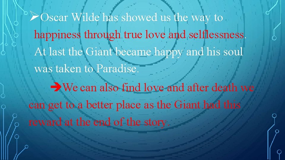 Oscar Wilde has showed us the way to happiness through true love and Oscar Wilde has showed us the way to happiness through true love and